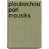 Ploutarchou Peri Mousiks