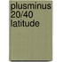 Plusminus 20/40 Latitude