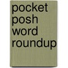 Pocket Posh Word Roundup door The Puzzle Society