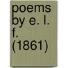 Poems By E. L. F. (1861) door Onbekend