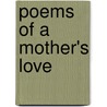 Poems Of A Mother's Love door Patricia Patricia Robinson