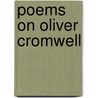 Poems On Oliver Cromwell door Joseph Dr. Batty