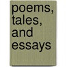 Poems, Tales, And Essays by Samuel Cutler Hooley