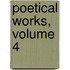 Poetical Works, Volume 4