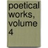 Poetical Works, Volume 4