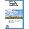 Poetry, Comedy, And Duty door Charles Carroll Everett