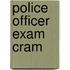 Police Officer Exam Cram