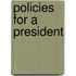 Policies For A President