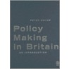 Policy Making In Britain by Peter Dorey
