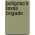 Polignac's Texas Brigade