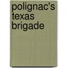 Polignac's Texas Brigade door Alwyn Barr