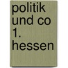 Politik und Co 1. Hessen door Onbekend