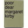 Poor Dear Margaret Kirby door Kathleen Norris