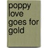 Poppy Love Goes For Gold