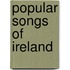 Popular Songs Of Ireland