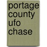 Portage County Ufo Chase door Miriam T. Timpledon