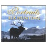 Portraits of Elk Hunting by Jim Zumbo