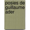 Posies de Guillaume Ader door Guillaume Ader
