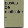 Posies de Malfilatre ... door Malfil[tre