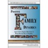Positive Family Dynamics door Jen Hetzel Silbert