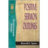 Positive Sermon Outlines door Russell Spray