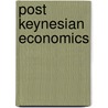 Post Keynesian Economics door K. Kurihara