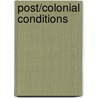 Post/Colonial Conditions by Francoise Lionnet