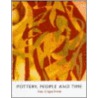 Pottery, People And Time door Alan Caiger-Smith