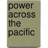 Power Across The Pacific door William R. Nester