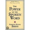 Power Of The Spoken Word by Florence Shinn