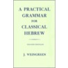 Pract Gram Cla Heb 2/e C door Jacob Weingreen