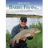 Practical Barbel Fishing door Mark Wintle