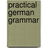 Practical German Grammar