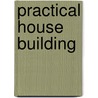 Practical House Building door Robert Matthews