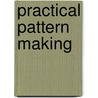 Practical Pattern Making door Frank Wilson Barrows