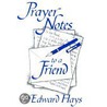 Prayer Notes To A Friend door Edward Hays