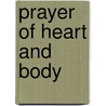 Prayer Of Heart And Body door Thomas Ryan