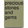 Precious Stones And Gems door Edwin William Streeter