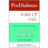 Prediabetes Wake-Up Call door Beth Ann Petro Roybal