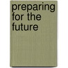 Preparing For The Future door Michael Barzelay