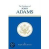 Presidency of John Adams door Ralph Adams Brown