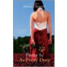Pretty Is as Pretty Does door Alison Clement