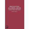 Preventing Alcohol Abuse by David J. Hanson