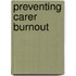 Preventing Carer Burnout