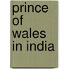 Prince of Wales in India door J. Drew Gay