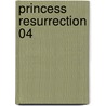 Princess Resurrection 04 door Yasunori Mitsunaga