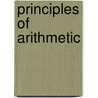 Principles Of Arithmetic by Homersham Cox
