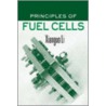 Principles of Fuel Cells by Xianguo Li