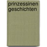 Prinzessinen Geschichten door Onbekend