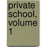 Private School, Volume 1 door Monclare Brandon